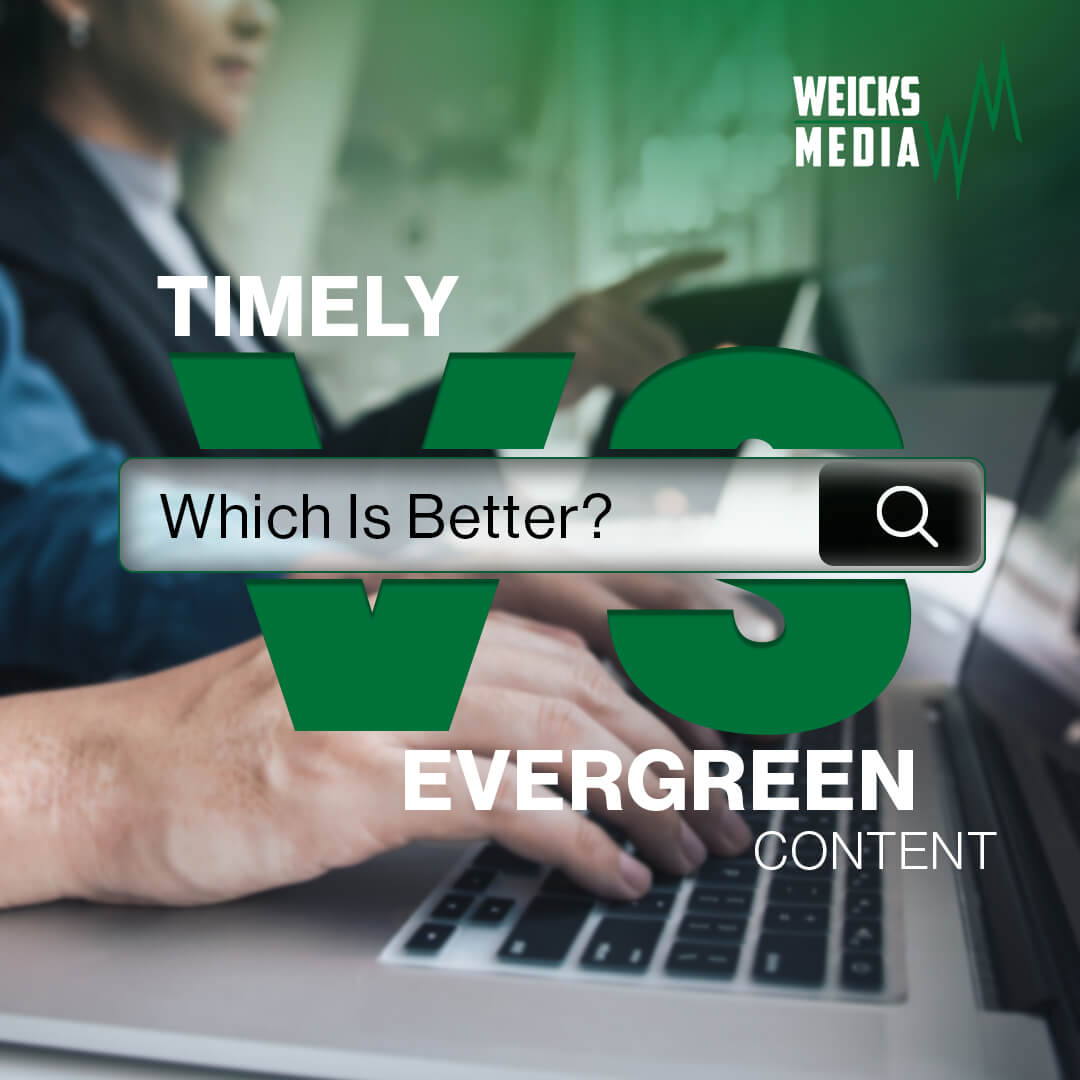 Timely Vs Evergreen Content - Which is better?